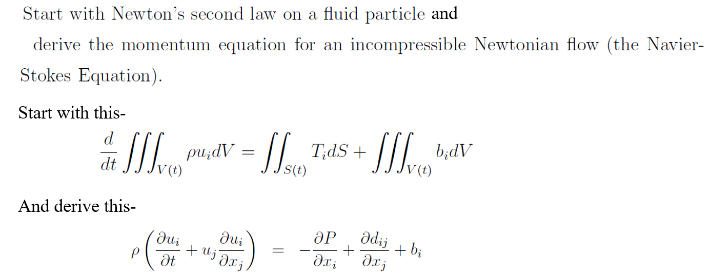 Solved Start with Newton's second law on a fluid particle | Chegg.com