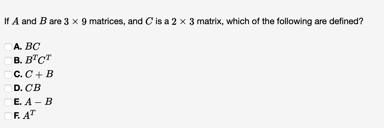 Solved If A And B Are 3×9 Matrices, And C Is A 2×3 Matrix, | Chegg.com