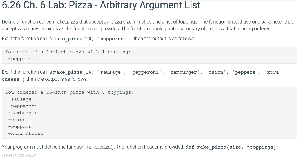 Solved Define a function called make_pizza that accepts a | Chegg.com