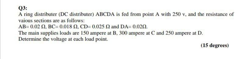 Solved Q3: A ring distributer (DC distributer) ABCDA is fed | Chegg.com