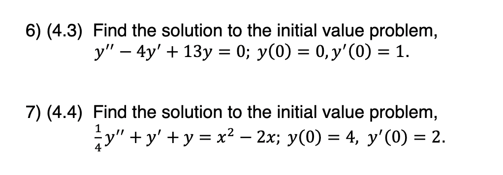 Solved (4.3) Find the solution to the initial value problem, | Chegg.com