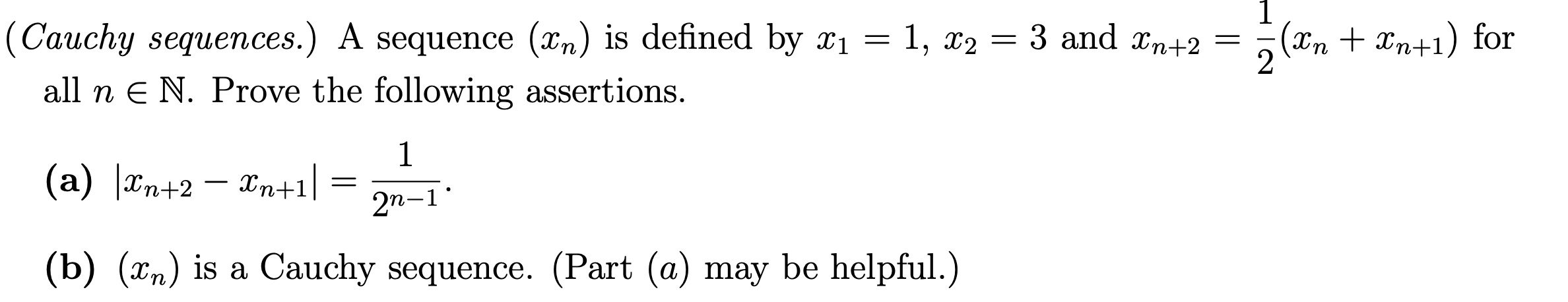 Solved (Cauchy sequences.) A sequence (xn) is defined by x₁ | Chegg.com