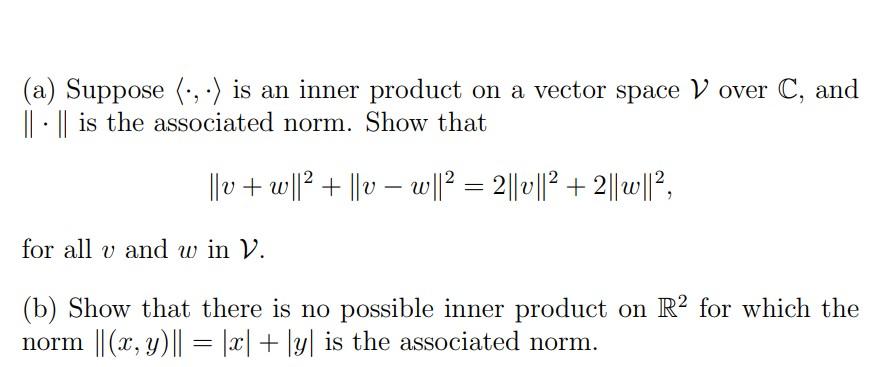 Solved (a) Suppose ⋅,⋅ is an inner product on a vector | Chegg.com