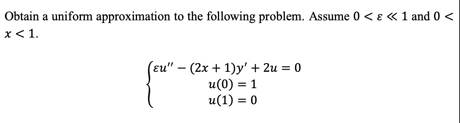 Obtain a uniform approximation to the following | Chegg.com