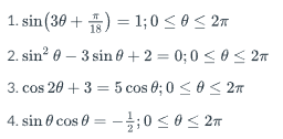 Solved sin(3θ+18π)=1;0≤θ≤2πsin2θ−3sinθ+2=0;0≤θ≤2πcos2θ+3=5co | Chegg.com