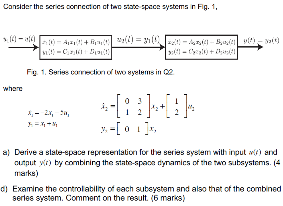 Solved Consider the series connection of two state-space | Chegg.com