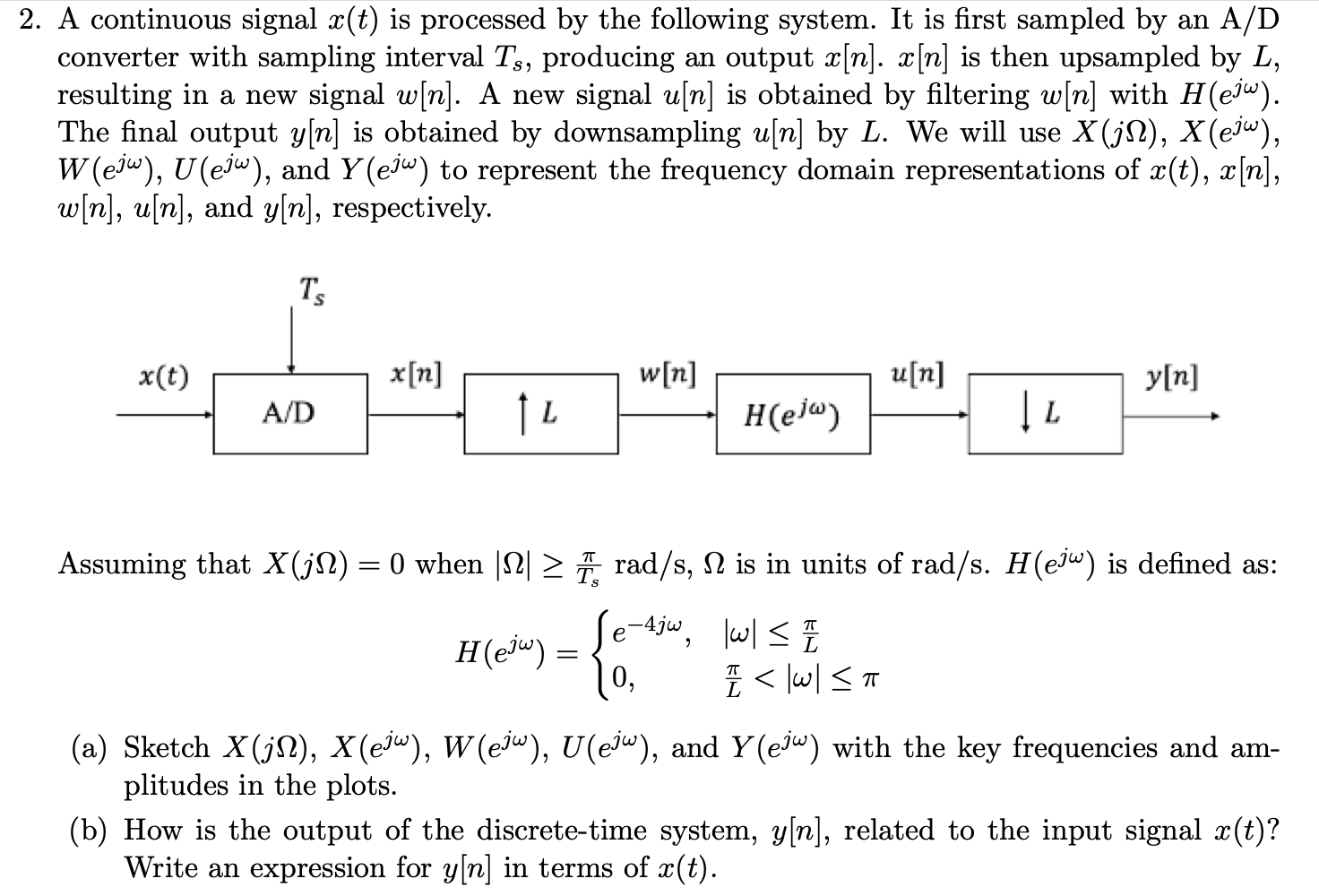 Solved 2. A continuous signal x(t) is processed by the | Chegg.com