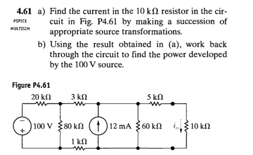 Solved PSPICE MULTISIM 4.61 a) Find the current in the 10 k2 | Chegg.com