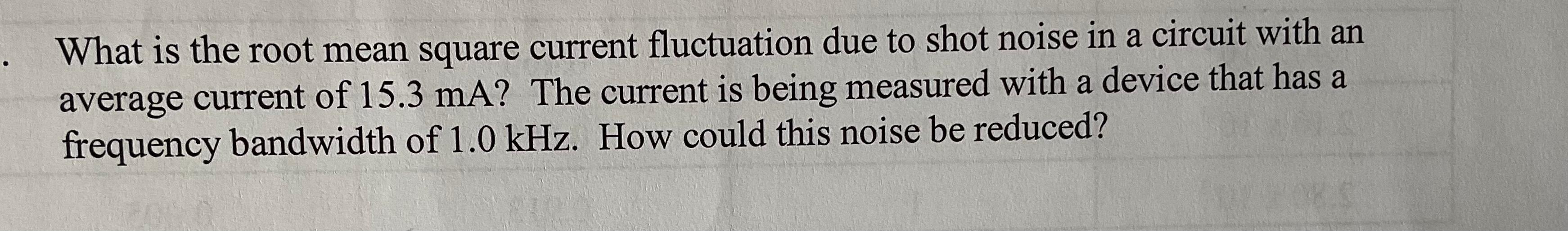 Solved What is the root mean square current fluctuation due | Chegg.com