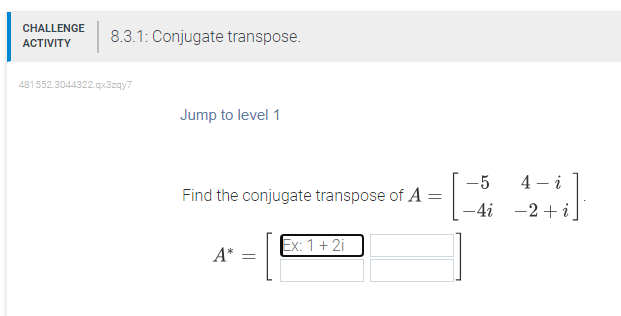 Jump to level 1 Find the conjugate transpose of | Chegg.com