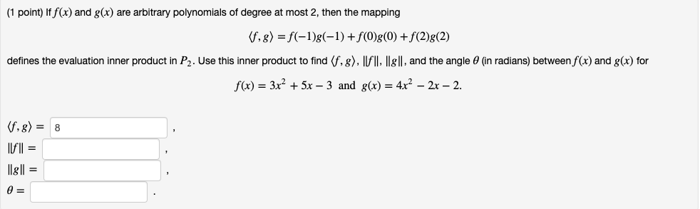 Solved (1 Point) Use The Integral Inner Product (f,x) = =% | Chegg.com