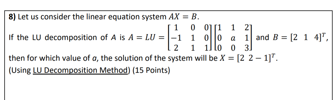 Solved 8 Let Us Consider The Linear Equation System 𝐴𝑋 Chegg Com