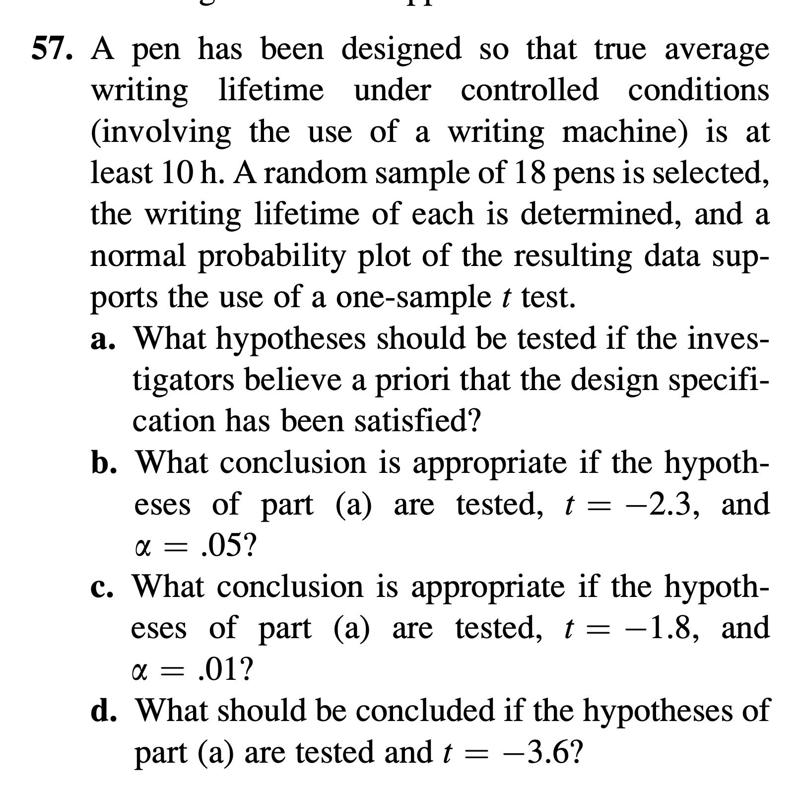 Solved A pen has been designed so that true average writing