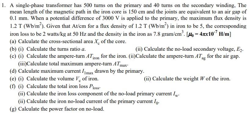 Solved 1. A single-phase transformer has 500 turns on the | Chegg.com