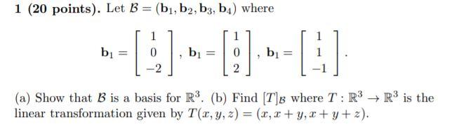 Let B = (b1, B2, B3, B4) Where B1 = [1 0 −2] , B1 = [ | Chegg.com