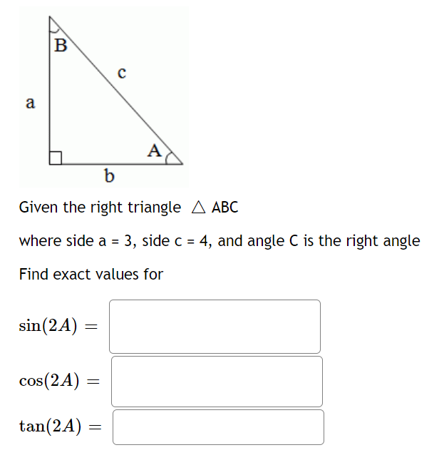 Solved B с A A B Given The Right Triangle A ABC Where Side A | Chegg.com