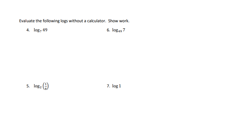 Solved Evaluate The Following Logs Without A Calculator Chegg