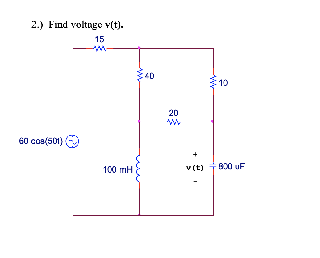 Solved 2.) Find voltage v(t). 15 W- 240 {10 60 cos(50t) @ | Chegg.com