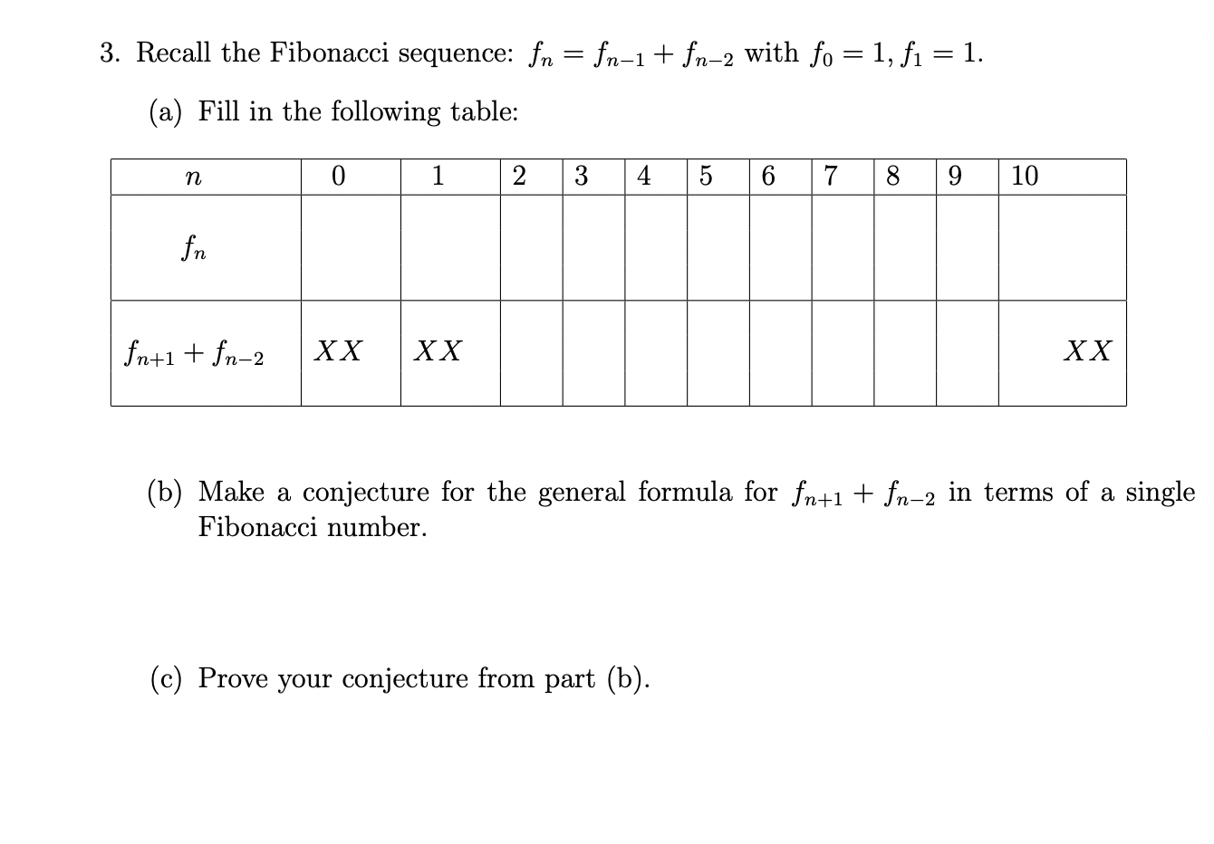 Solved 3 Recall The Fibonacci Sequence Fn Fn 1 Fn 2