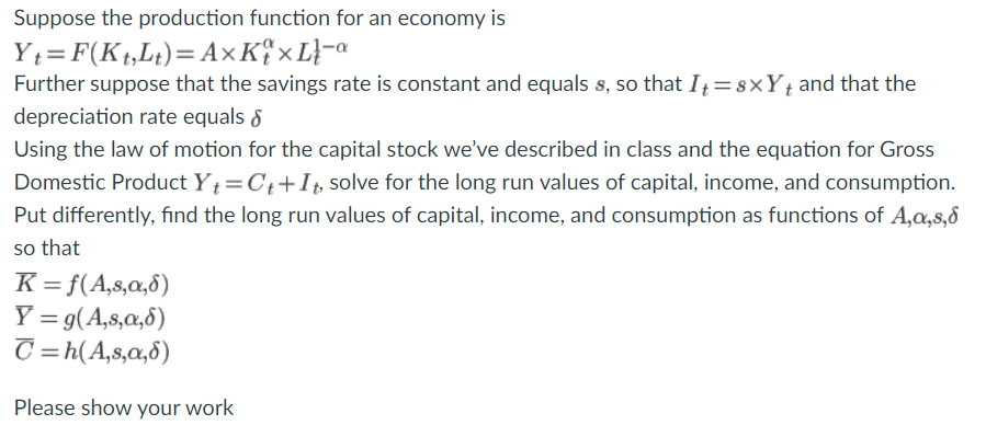 Solved Suppose the production function for an economy is | Chegg.com
