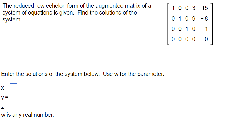 Solved The reduced row echelon form of the augmented matrix