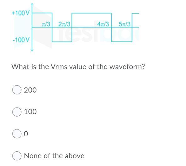 Solved +100V 1/3 2/3 41/3 57/3 -100 V What is the Vrms value | Chegg.com