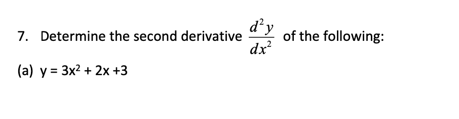 Solved dy of the following: 7. Determine the second | Chegg.com