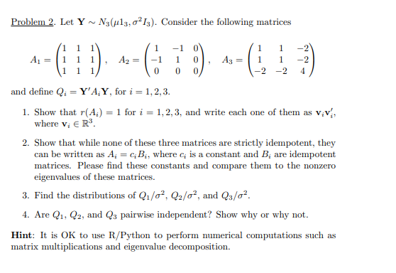 Solved Problem 2. Let Y∼N3(μ13,σ2I3). Consider the following | Chegg.com