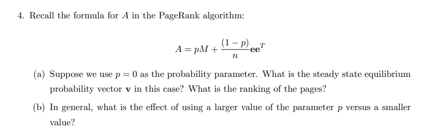 Solved 4. Recall the formula for A in the PageRank | Chegg.com