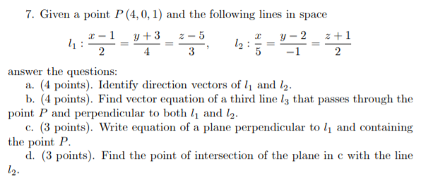 Solved 7. Given a point P (4,0, 1) and the following lines | Chegg.com