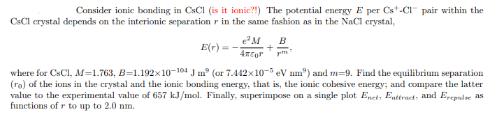 Solved Consider ionic bonding in CsCl (is it ionic?!) The | Chegg.com