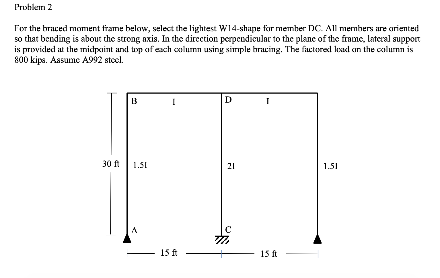 Problem 2 For the braced moment frame below, select | Chegg.com