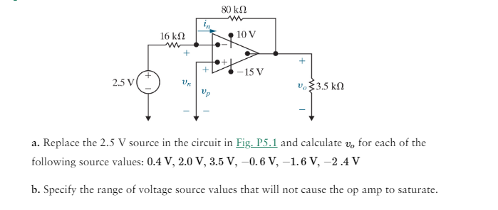 a. Replace the \( 2.5 \mathrm{~V} \) source in the circuit in Fig. P5.1 and calculate \( v_{o} \) for each of the following s