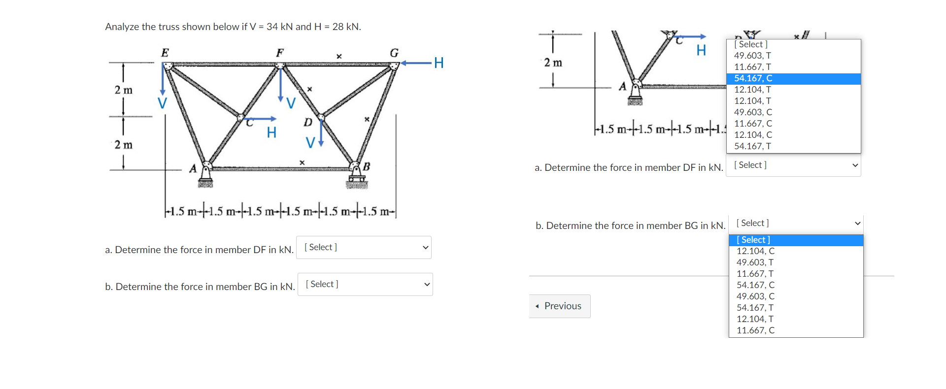Solved Analyze the truss shown below if V = 34 kN and H = 28 | Chegg.com