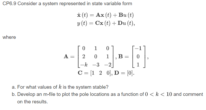 Solved CP6.9 Consider a system represented in state variable | Chegg.com