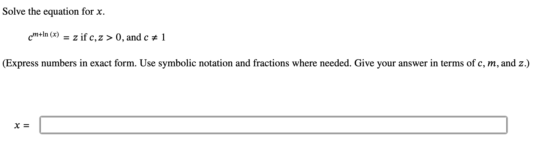 Solved Solve The Equation For X Cm Ln X Z If C Z 0 ﻿and