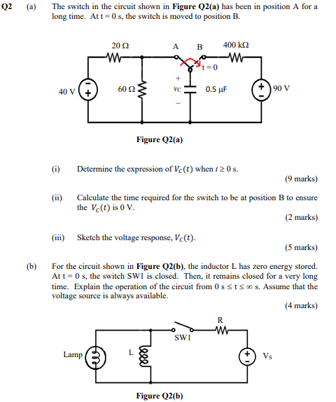 Solved Q2 (a) The switch in the circuit shown in Figure | Chegg.com