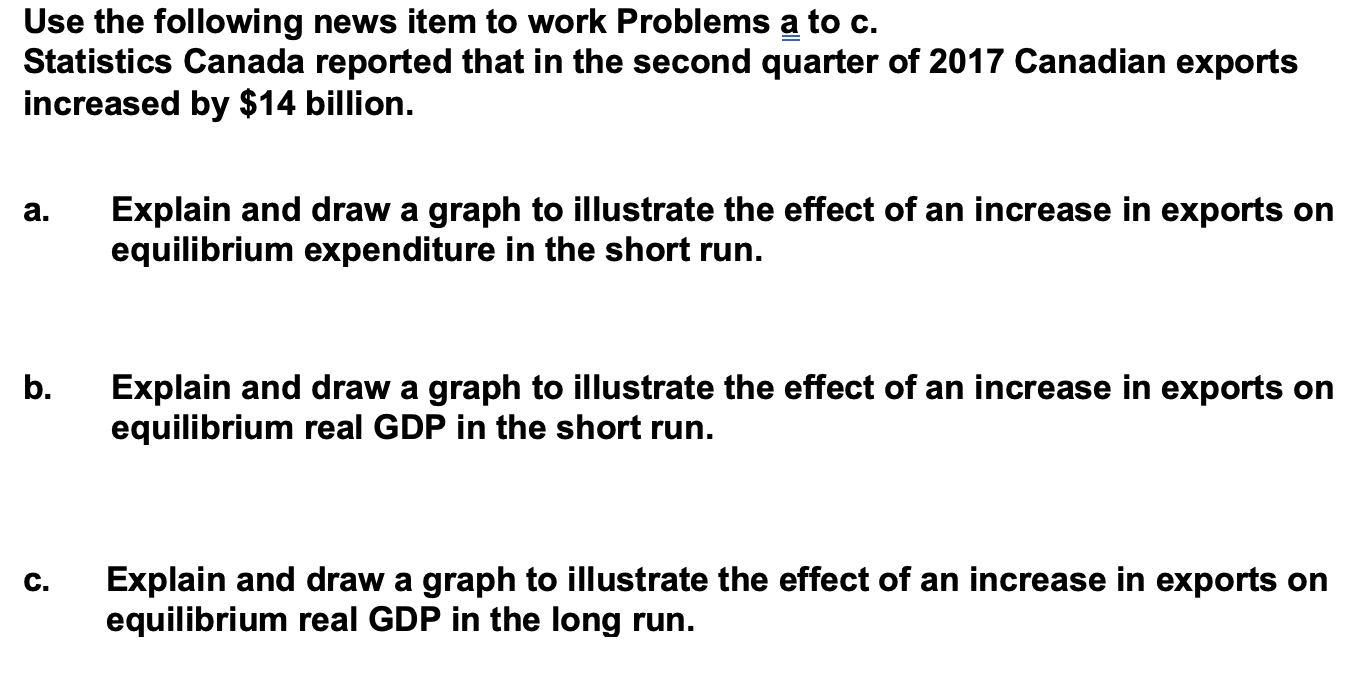 Use the following news item to work Problems a to \( \mathrm{c} \).
Statistics Canada reported that in the second quarter of