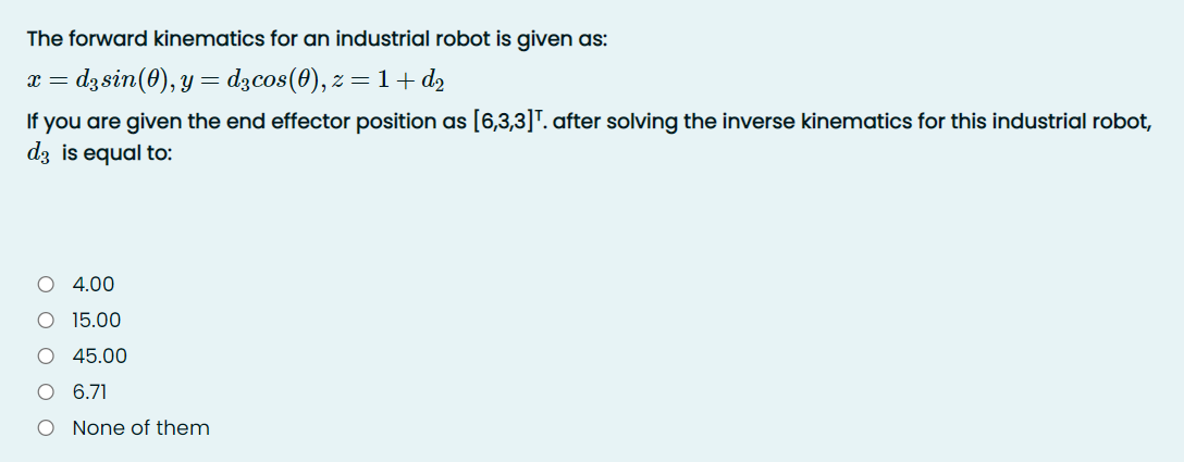 Solved The forward kinematics for an industrial robot is | Chegg.com