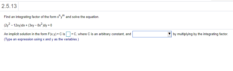 Solved 2 5 13 Find An Integrating Factor Of The Form X Y Chegg Com