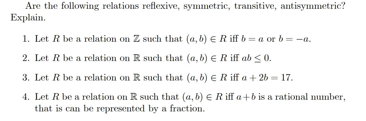 Solved Are the following relations reflexive, symmetric, | Chegg.com