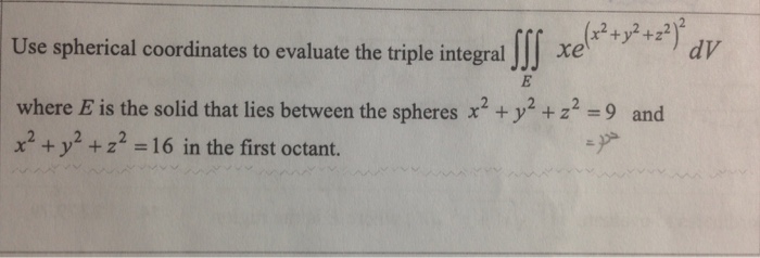 Solved Use spherical coordinates to evaluate the triple | Chegg.com