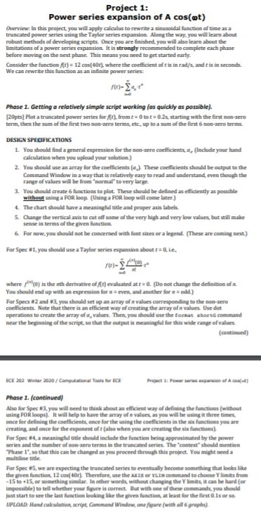 Project 1: Power series expansion of A cos(at) Overview In this project you will apply calculus to write a soldal function of