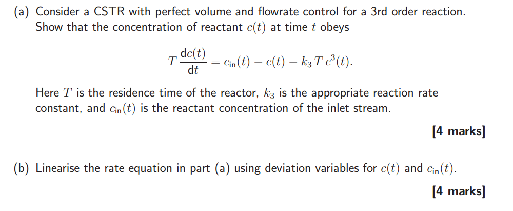 Solved (a) Consider a CSTR with perfect volume and flowrate | Chegg.com