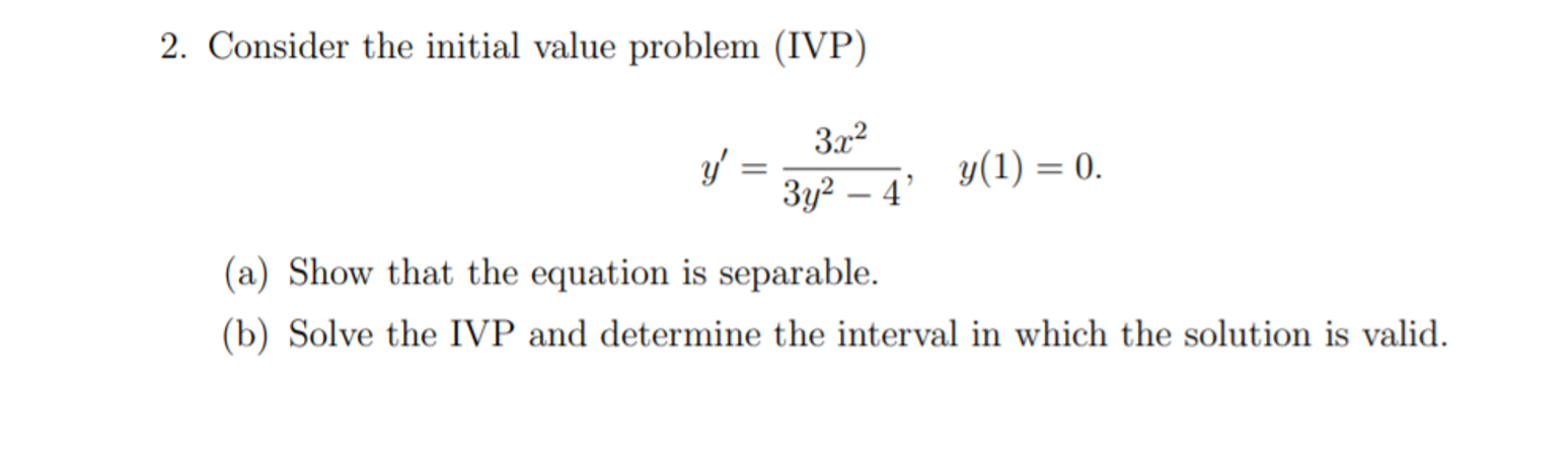 Solved 2 Consider The Initial Value Problem Ivp 3 X2 Y Chegg