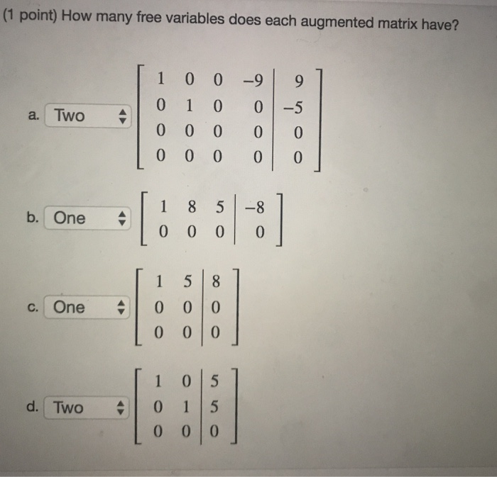 Solved (1 point) How many free variables does each augmented | Chegg.com