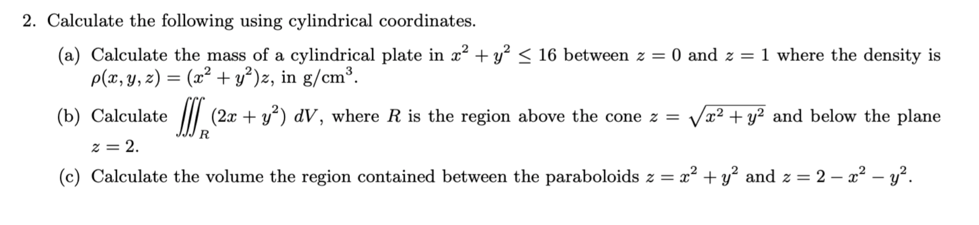 Solved 2. Calculate the following using cylindrical | Chegg.com