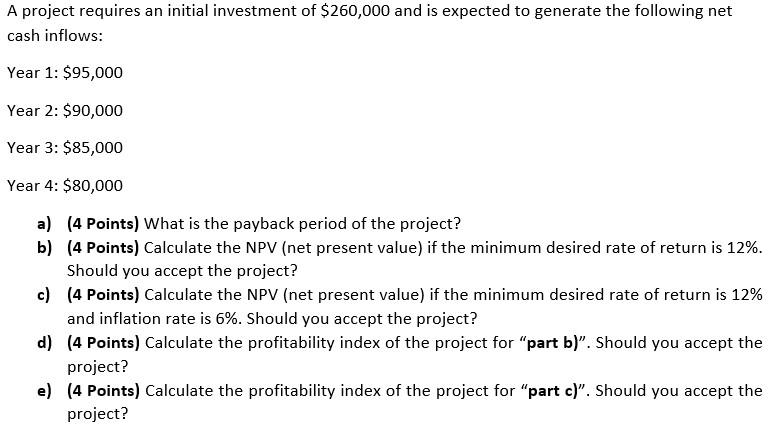 Solved A project requires an initial investment of $260,000 | Chegg.com