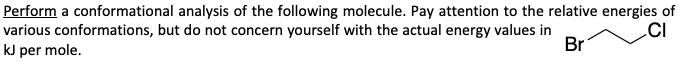 Solved Perform A Conformational Analysis Of The Following | Chegg.com