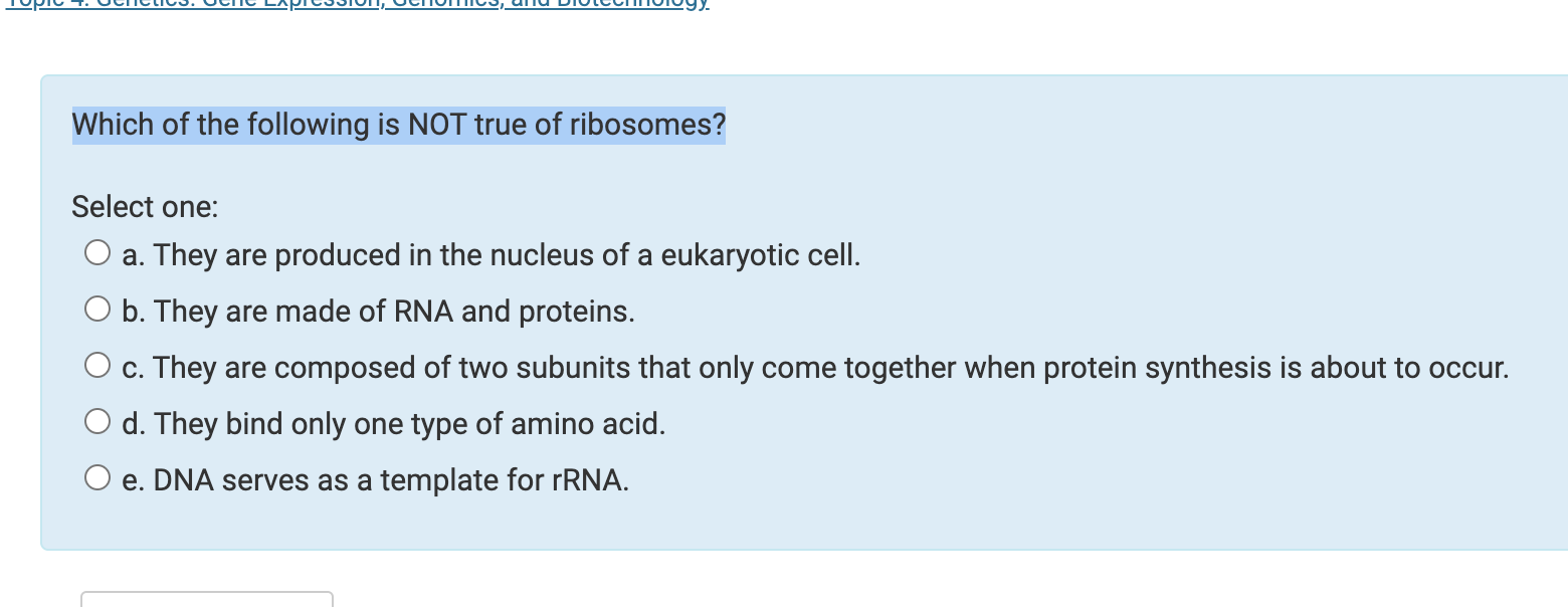 Solved Which of the following is NOT true of ribosomes?